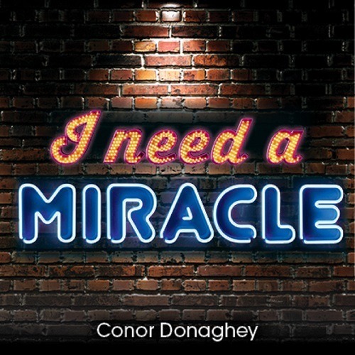 Conor Donaghey-I Need A Miracle