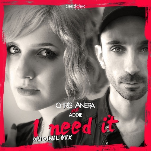 Chris Anera-I Need It (feat Addie)