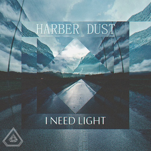 Harber Dust-I Need Light