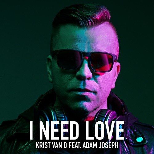 Krist Van D Ft. Adam Joseph, Gero-I Need Love