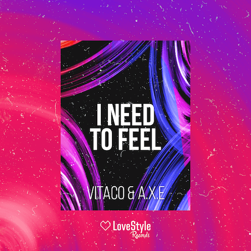 Vitaco & A.x.e-I Need To Feel
