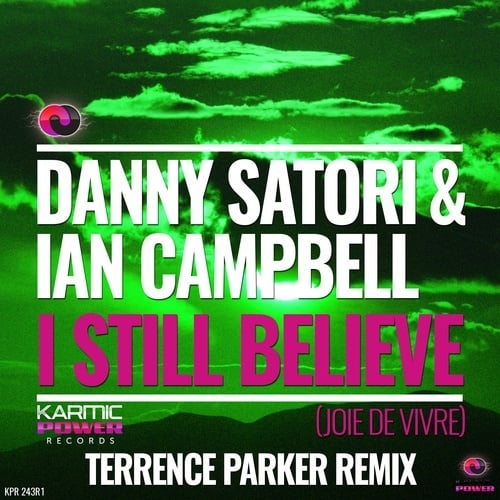Danny Satori & Ian Campbell, Terrence Parker-I Still Believe (joie De Vivre) (terrence Parker Remix)