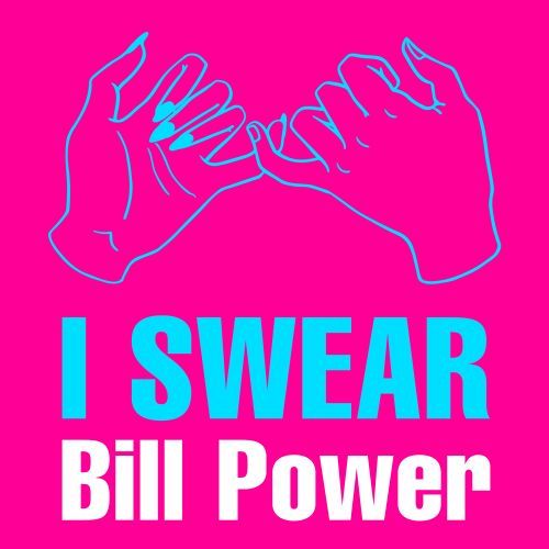 Bill Power-I Swear