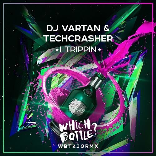 DJ Vartan, Techcrasher-I Trippin