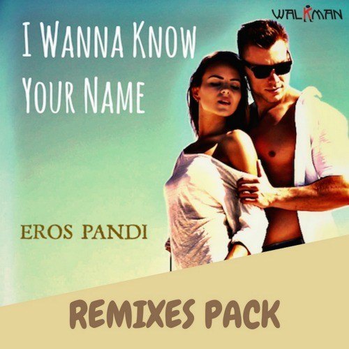 Eros Pandi, Silo & Spolver, Zeroone-I Wanna Know Your Name