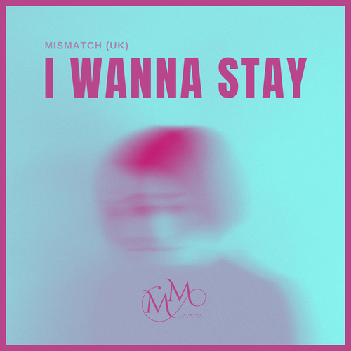 I Wanna Stay