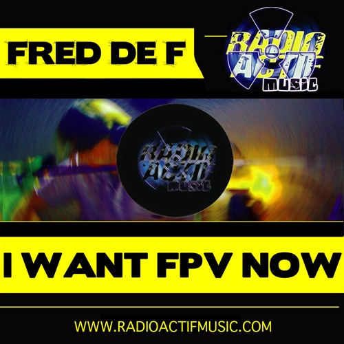 Fred De F-I Want Fpv Now