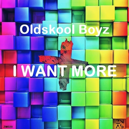 Oldskool Boyz-I Want More