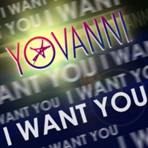 Yovanni-I Want You (the Remixes)