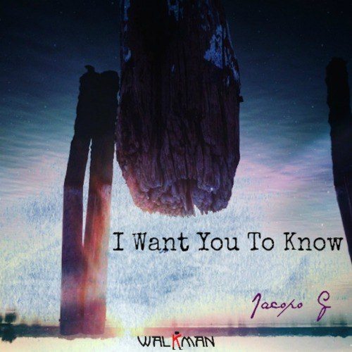 Jacopo G-I Want You To Know