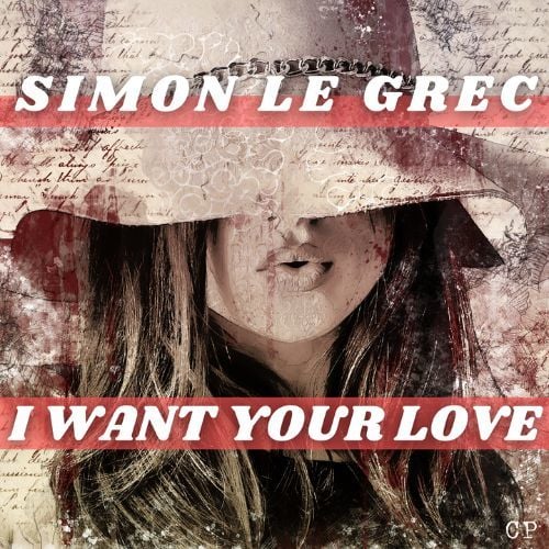 Simon Le Grec-I Want Your Love