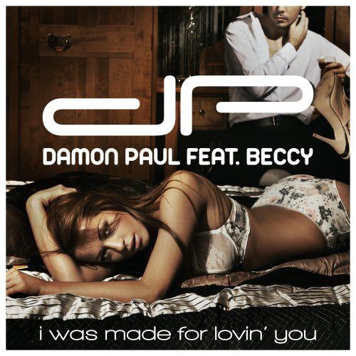 Damon Paul Feat. Beccy-I Was Made For Lovin' You