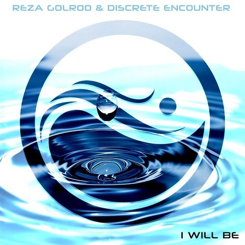 Reza Golroo & Discrete Encounter-I Will Be