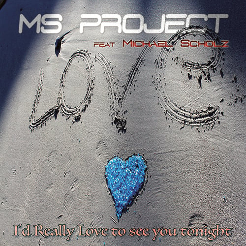 Ms Project Feat Michael Scholz-I'd Really Love To See You Tonight