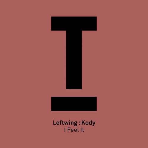 Leftwing:kody-I Feel It