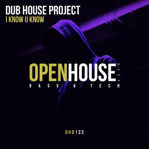 Dub House Project-I Know U Know
