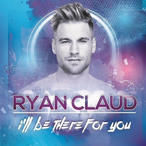Ryan Claud-I'll Be There For You