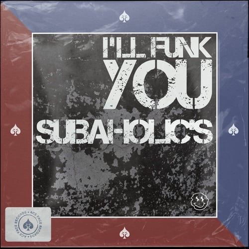 Subaholic's-I'll Funk You