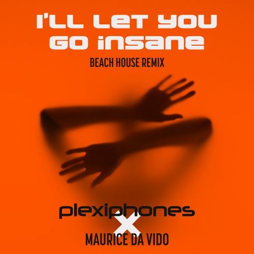 I'll Let You Go Insane (beach House Remix)