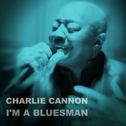 Charlie Cannon-I'm A Bluesman