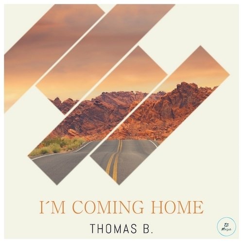 Thomas B.-I'm Coming Home