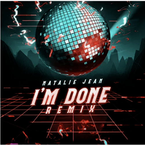 Natalie Jean-I'm Done Remix