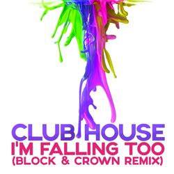 I'm Falling Too  (block & Crown Remix)