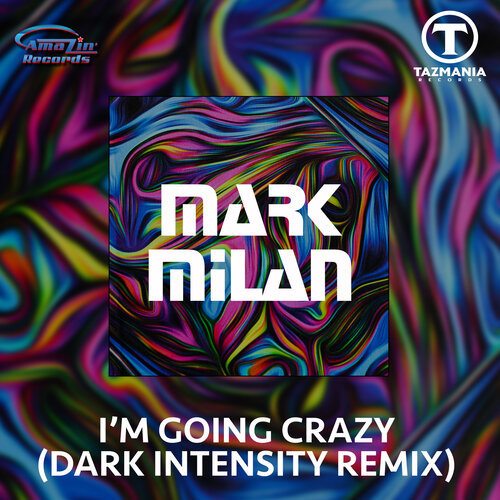 Mark Milan, Dark Intensity-I'm Going Crazy