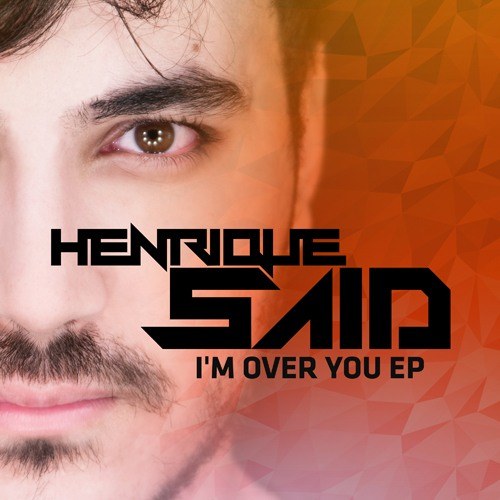 Henrique Said-I'm Over You Ep