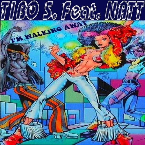 Tibo S Feat. Natt-I'm Walking Away