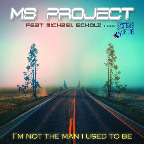 Ms Project Feat Michael Scholz-I'm Not The Man I Used To Be