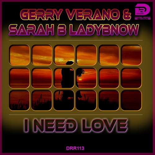 Gerry Verano & Sarah B Ladybnow-I Need Love