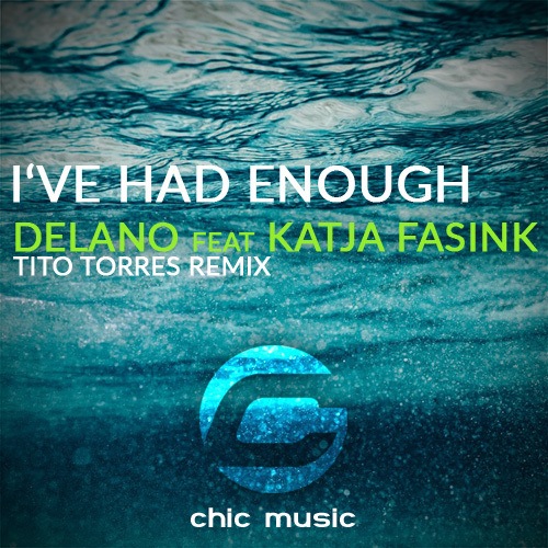 Delano, Tito Torres-I've Had Enough