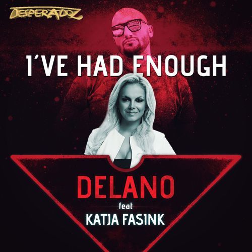 Delano Feat. Katja Fasink-I've Had Enough