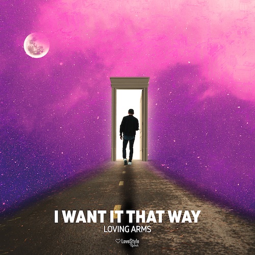 Loving Arms-I Want It That Way