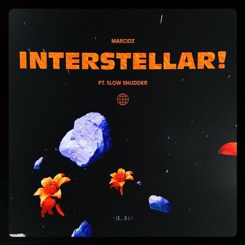 Marcioz Ft. Slow Shudder-Interstellar!