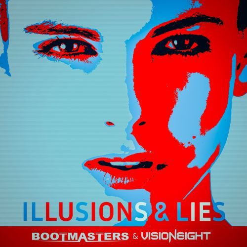 Bootmasters, Visioneight-Illusions & Lies