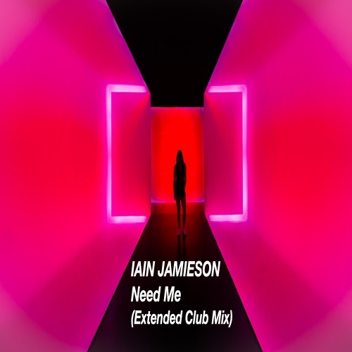Iain Jamieson - Need Me
