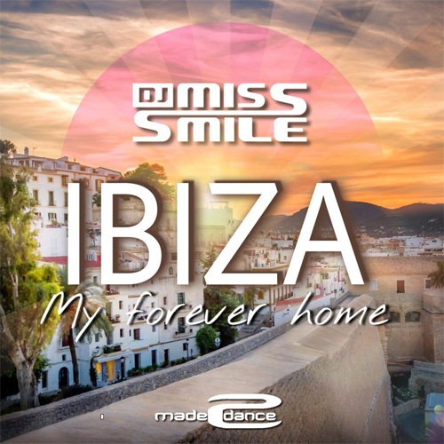 DJ Miss Smile-Ibiza My Forever Home