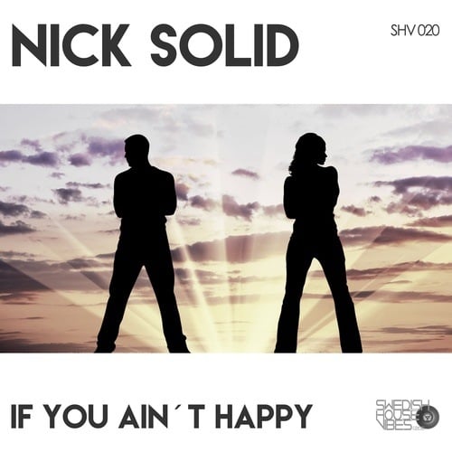 Nick Solid-If You Ain't Happy