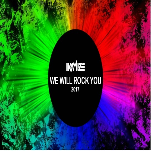 Ikamize-Ikamize - We Will Rock You Remix