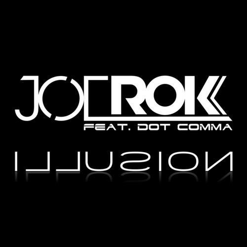 Joe Rok Feat. Dot Comma-Illusion