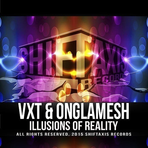 Vxt & Onglamesh-Illusions Of Reality