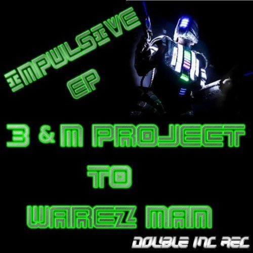 B & M Project To Warez Man-Impusilve Ep