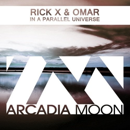 Rick X & Omar-In A Parallel Universe