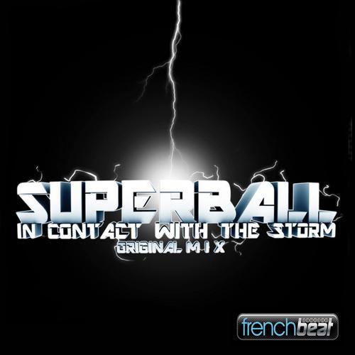 Superball-In Contact With The Storm