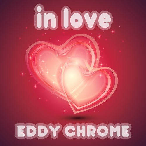 Eddy Chrome-In Love