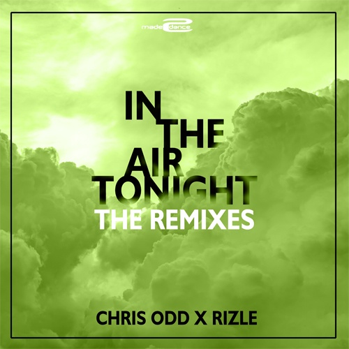 Chris Odd X Rizle, The Klubbfreak, Dj Scott-e-In The Air Tonight (the Remixes)
