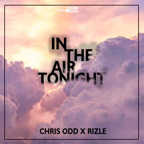 Chris Odd X Rizle-In The Air Tonight