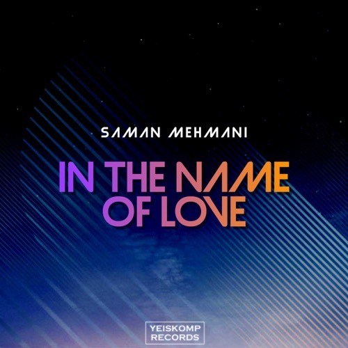 Saman Mehmani-In The Name Of Love